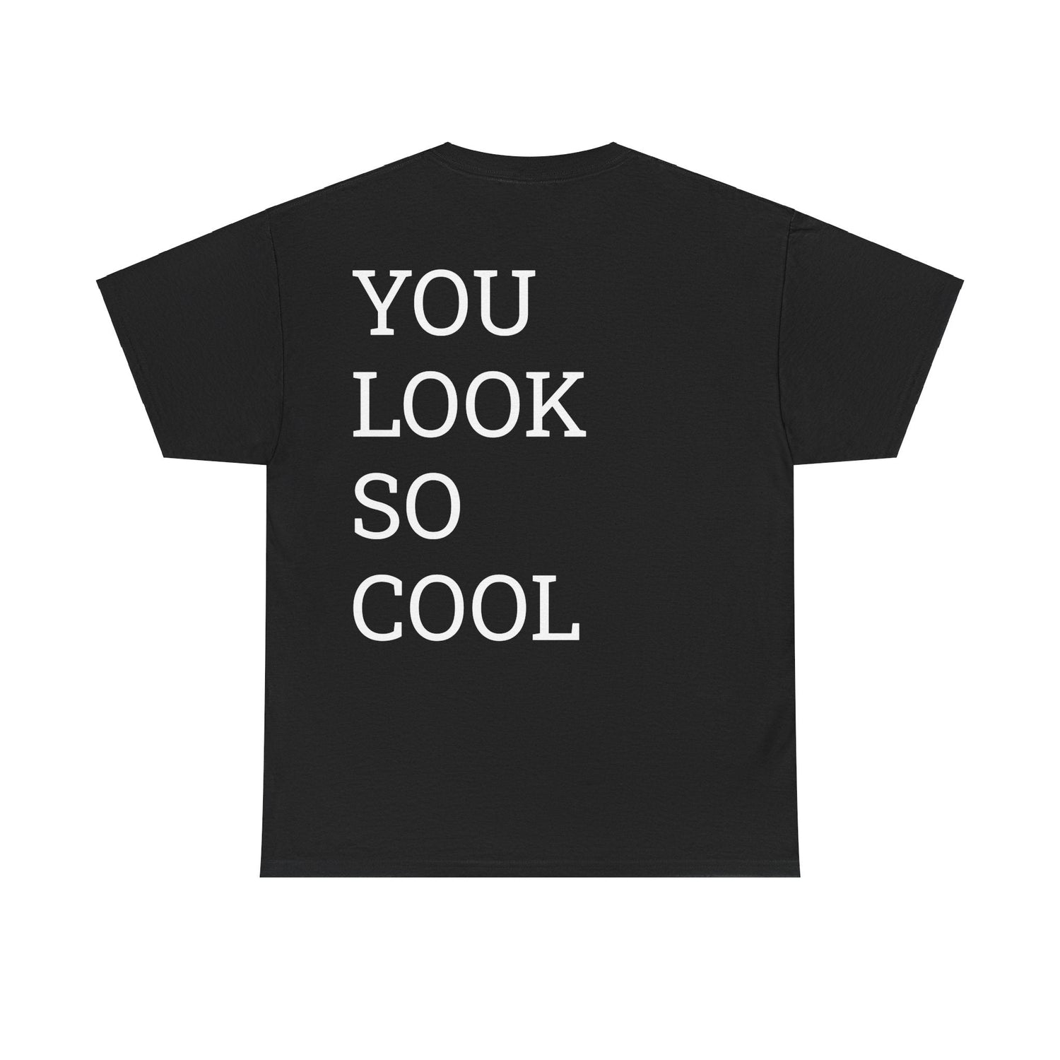 "You Look So Cool" Texty Tee - Brave Rage